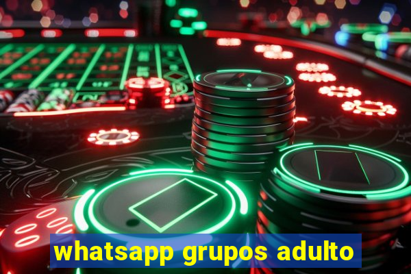 whatsapp grupos adulto